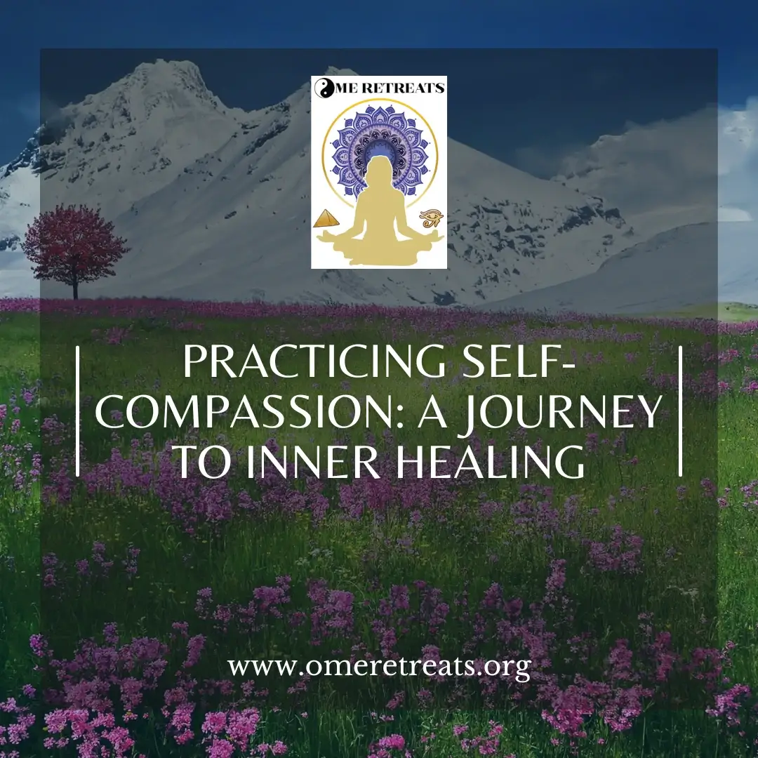 Practicing Self-Compassion: A Journey to Inner Healing (2023)